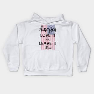 America Love It or Leave It Alone Kids Hoodie